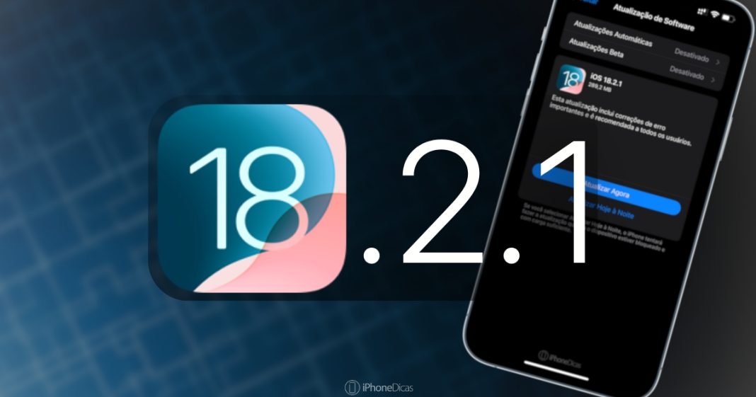 O iOS 18.2.1 foi liberado para todos os usuários