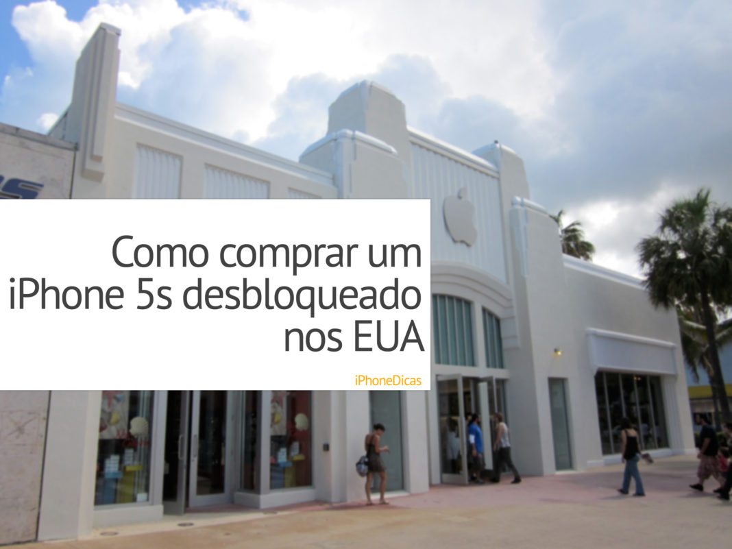 como-comprar-iphone-5s-desbloqueado-nos-EUA-2 Como comprar um iPhone 5s desbloqueado nos EUA